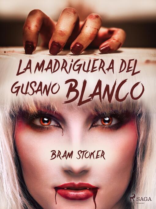 Title details for La madriguera del gusano blanco by Bram Stoker - Available